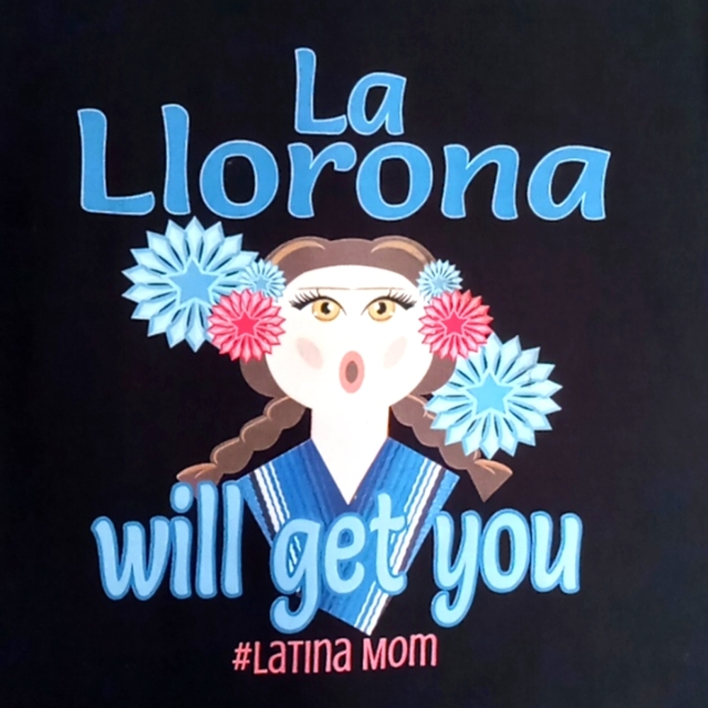 Port & Company Women's Size Small "La Llorna Will Get You" #Latina Mom Black Tee